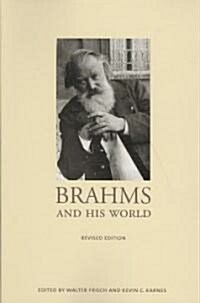 Brahms and His World: Revised Edition (Paperback, Revised)