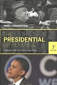 The Presidential Difference: Leadership Style from FDR to Barack Obama - Third Edition (Paperback, 3)