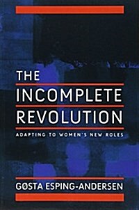 [중고] Incomplete Revolution : Adapting Welfare States to Women‘s New Roles (Paperback)