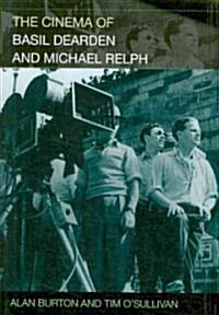 The Cinema of Basil Dearden and Michael Relph (Hardcover)