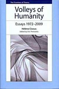 Volleys of Humanity : Essays 1972–2009 (Hardcover)