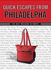 Quick Escapes(r) from Philadelphia: The Best Weekend Getaways (Paperback, 4)