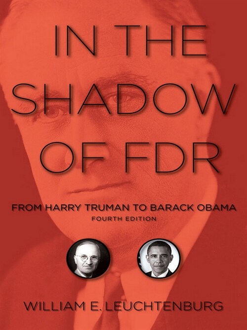 In the Shadow of FDR: From Harry Truman to Barack Obama (Hardcover, 4)