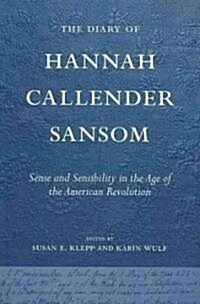 The Diary of Hannah Callender Sansom (Paperback)