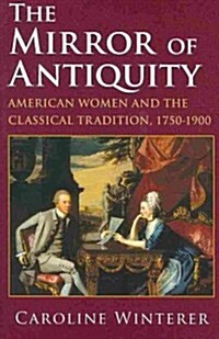 The Mirror of Antiquity (Paperback)