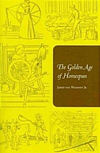 The Golden Age of Homespun (Paperback)
