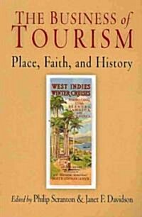 The Business of Tourism: Place, Faith, and History (Paperback)