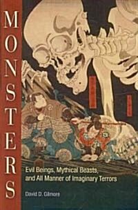 Monsters: Evil Beings, Mythical Beasts, and All Manner of Imaginary Terrors (Paperback)