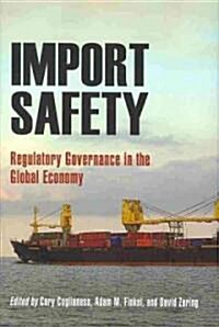 [중고] Import Safety: Regulatory Governance in the Global Economy (Hardcover)