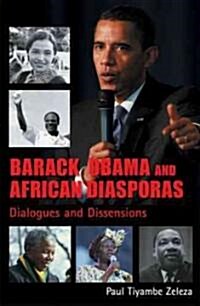 Barack Obama and African Diasporas: Dialogues and Dissensions (Paperback)