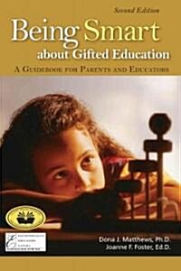 Being Smart about Gifted Education: A Guidebook for Educators and Parents (2nd Edition) (Paperback, 2)