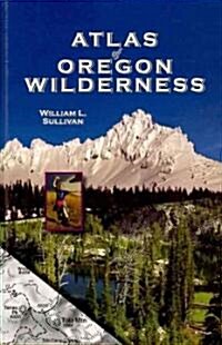 Atlas of Oregon Wilderness (Paperback)
