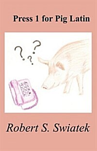 Press 1 for Pig Latin (Paperback)