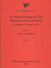 Le Site Neolithique de Tell Mureybet Bar (Paperback)