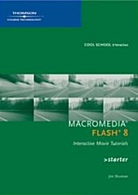 Macromedia Flash 8 Interactive Movie Tutorials, Starter (CD-ROM, 1st)