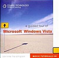 A Guided Tour of Microsoft Windows Vista (CD-ROM, 1st)