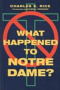 What Happened to Notre Dame? (Paperback)