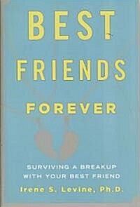 [중고] Best Friends Forever: Surviving a Breakup with Your Best Friend (Paperback)