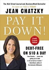 Pay It Down!: Pay It Down!: Debt-Free on $10 a Day (Paperback, Revised)
