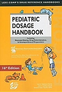 Lexi-Comps Pediatric Dosage Handbook (Paperback, 16th)