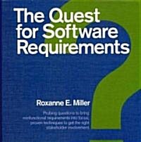 The Quest for Software Requirements: Probing Questions to Bring Nonfunctional Requirements Into Focus; Proven Techniques to Get the Right Stakeholder (Paperback)
