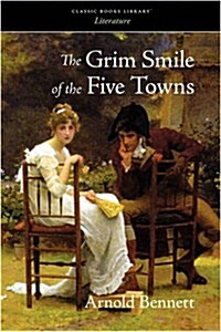 The Grim Smile of the Five Towns (Paperback)