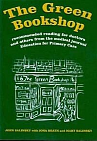 The Green Bookshop : Recommended Reading for Doctors and Others from the Medical Journal Education for Primary Care (Paperback)
