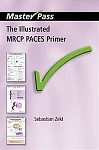 The Illustrated MRCP PACES Primer (Paperback)