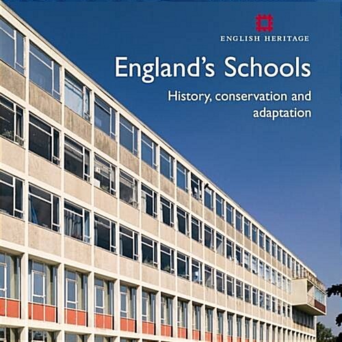 Englands Schools : History, Architecture and Adaptation (Paperback)