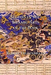 Studies in the Islamic Arts of the Book (Hardcover, Revised)