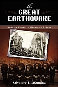 The Great Earthquake: America Comes to Messinas Rescue (Paperback)