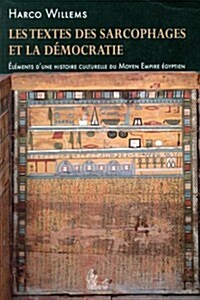 Les Textes Des Sarcophages Et La Democratie (Paperback)