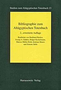 Bibliographie Zum Altagyptischen Totenbuch (Paperback, 2, 2., Erw. Aufl.)