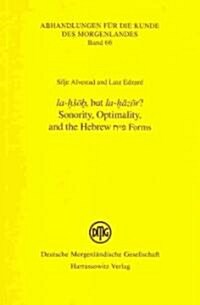 Sonority, Optimality, and the Hebrew P Chet Verbs (Paperback)