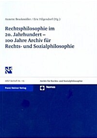 Rechtsphilosophie Im 20. Jahrhundert: 100 Jahre Archiv Fur Rechts- Und Sozialphilosophie (Paperback)