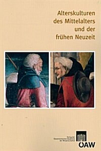 Alterskulturen Des Mittelalters Und Der Fruhen Neuzeit (Paperback)