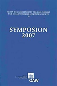 Symposion 2007: Vortrage Zur Griechischen Und Hellenistischen Rechstsgeschichte Papers on Greek and Hellenistic Legal History (Paperback)