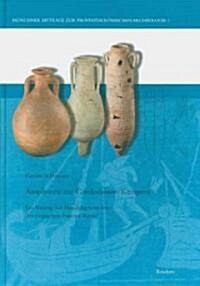 Amphoren Aus Cambodunum (Kempten): Ein Beitrag Zur Handelsgeschichte Der Romischen Provinz Raetia (Hardcover, 2, Korr. Auflage)