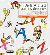 De la A a la Z con los deportes/ From A to Z with Sports (Paperback)