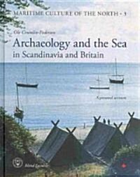Archaeology and the Sea in Scandinavia and Britain: A Personal Account (Hardcover)