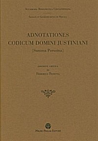 Adnotationes Codicum Domini Justiniani (Summa Perusina) (Hardcover, BOX, PCK, HA)