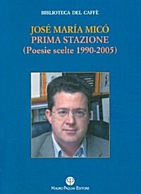 Prima Stazione: Poesie Scelte 1990-2005 (Paperback)