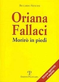 Oriana Fallaci: Morir?in Piedi (Paperback)