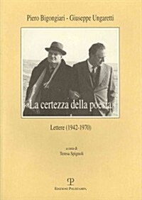 -La Certezza Della Poesia-: Lettere (1942-1970) (Paperback)
