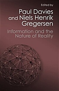 Information and the Nature of Reality : From Physics to Metaphysics (Paperback)