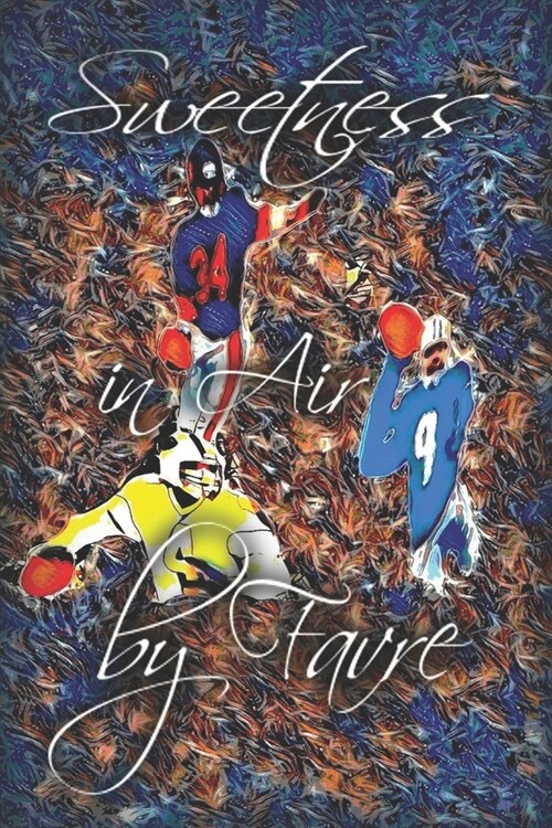 Sweetness in Air by Favre: Mississippi Legends (Paperback)