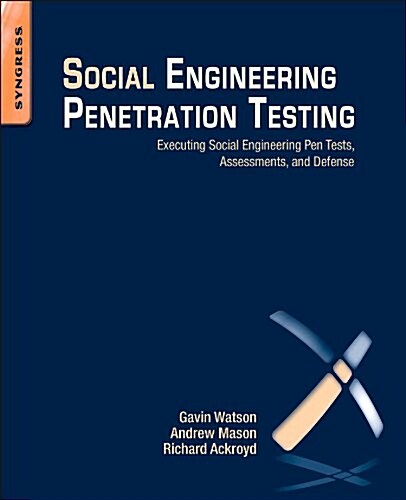 Social Engineering Penetration Testing: Executing Social Engineering Pen Tests, Assessments and Defense (Paperback)