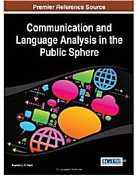 Communication and Language Analysis in the Public Sphere (Hardcover)