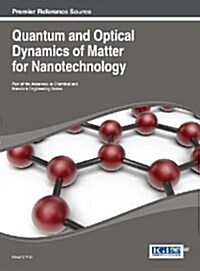 Quantum and Optical Dynamics of Matter for Nanotechnology (Hardcover, 1 edition)
