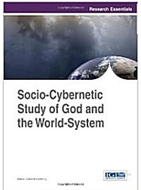 Socio-Cybernetic Study of God and the World-System (Hardcover, 1 edition)